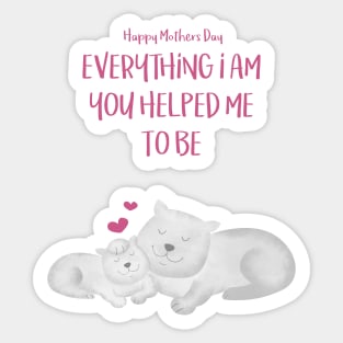 Cute Hugging Cats Everything I am You helped me to be Sticker